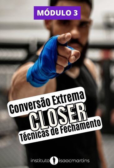 [MOD.3] - Closer - Conversão Extrema